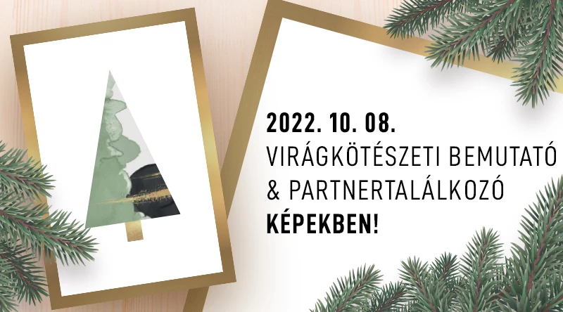 Virágkötészeti bemutató és partnertalálkozó